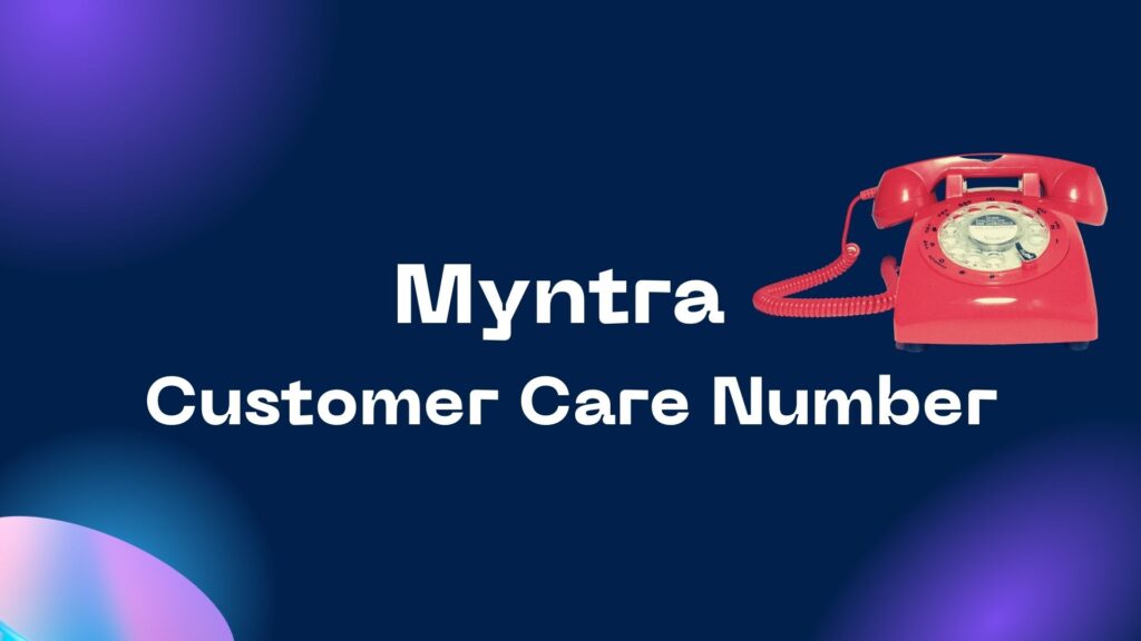 Myntra Customer Care Number