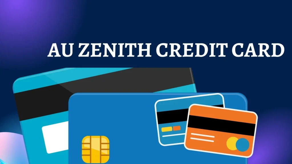 AU ZENITH CREDIT CARD